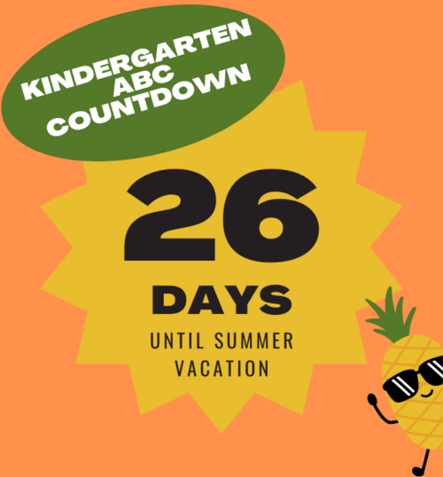 Text: Kindergarten ABC Countdown - 26 days until summer vacation! Graphic: pineapple in sunglasses waving